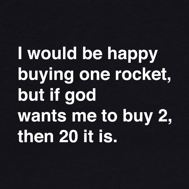 God wants me to buy model rockets... by Eugene and Jonnie Tee's